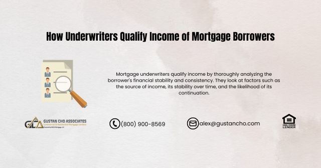 How Underwriters Qualify Income of Mortgage Borrowers 4