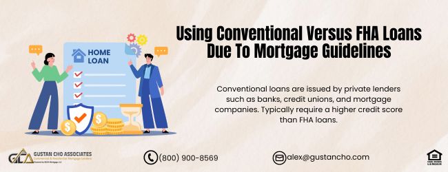 Using Conventional versus FHA Loans